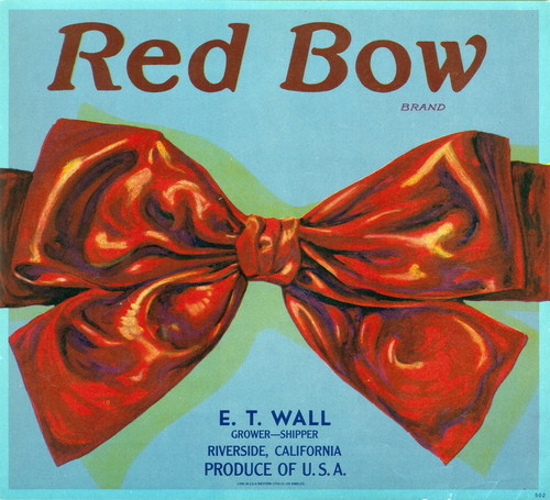 Crate label, "Red Bow Brand." E.T. Wall, Grower-Shipper. Riverside, Calif. Produce of U.S.A