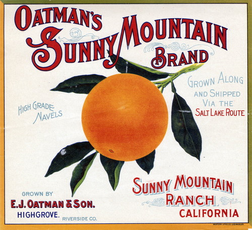 Crate label, "Oatman's Sunny Mountain Brand." Sunny Mountain Ranch, California. "Grown Along and Shipped via the Salt Lake Route." Grown by E.J. Oatman & Son. Highgrove, Riverside Co., Calif