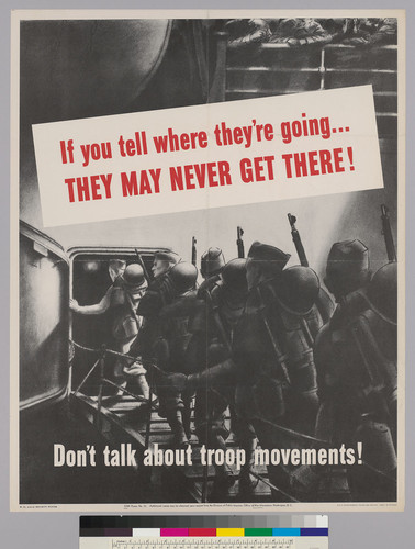If you tell where they're going...They may never get there!: Don't talk about troop movements!