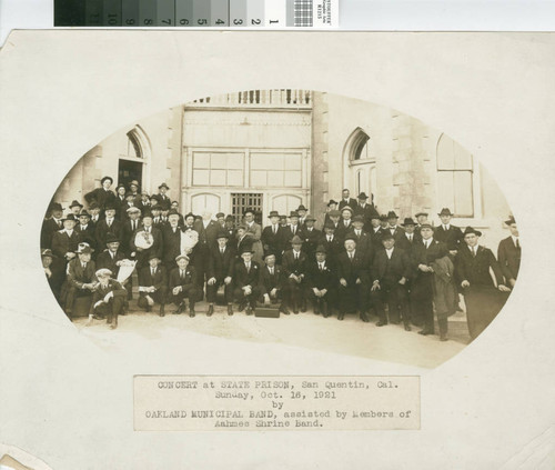 Concert at state prison [picture] : San Quentin, Calif., Sunday, Oct. 16, 1921 / by Oakland Municipal Band, assisted by members of Aahmes Shrine Band