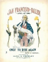 San Francisco fallen April 18, 1906. Only to rise again