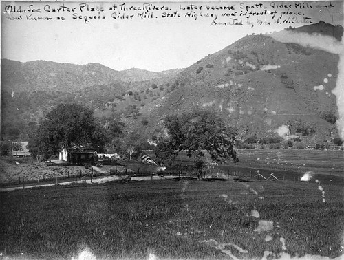 """Old Joe Carter Place,"" Three Rivers, Calif.; Later Cider Mill"