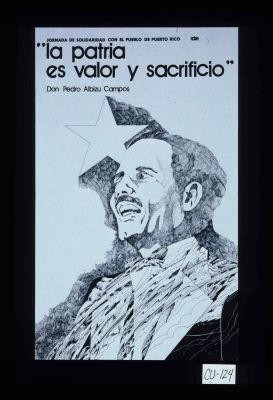 Jornada de solidaridad con el pueblo de Puerto Rico. "La patria es valor y sacrificio." - Don Pedro Albizu Campos