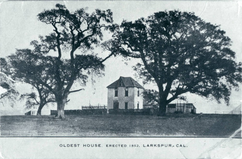 The Bickerstaff house in Larkspur, circa 1900 [photograph]