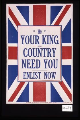 G.R. Your King and country need you. Enlist now