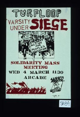 Turfloop. Varsity under siege. Solidarity mass meeting .... SANSCO ... Student Action for Peoples Education
