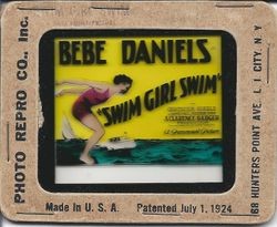 Original "Coming attractions" slide for the 1927 Paramount Pictures movie, "Swim, Girl, Swim," starring Bebe Daniels with Gertrude Ederle, James Hall, Josephine Duns