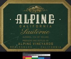 Alpine California sauterne ; alcohol 12% by volume