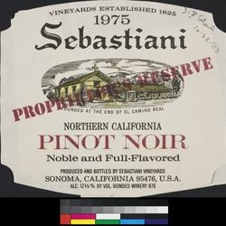 1975 Sebastiani Proprieter's Reserve Northern California pinot noir : noble and full-flavored ; alc. 12 1/2% by vol