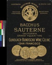 Bacchus Wines California Bacchus Sauterne : California Grand Yquem type ; Bacchus Vineyards, Rhine Farm, Sonoma ; contents 24 fluid ozs