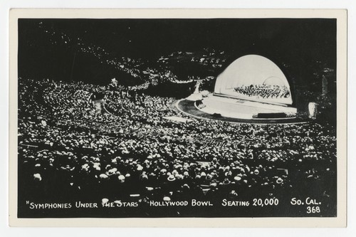 "Symphonies Under the Stars" Hollywood Bowl seating 20,000 So. Cal