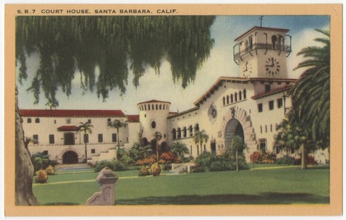 Court House, Santa Barbara, Calif