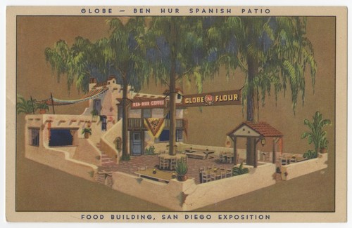 Globe - Ben Hur Spanish patio, Food Building, San Diego Exposition