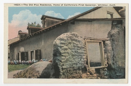 The Old Pico residence, home of California's first governor, Whittier, Calif