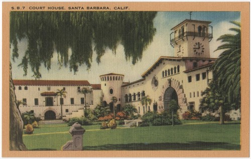 Court House, Santa Barbara, Calif