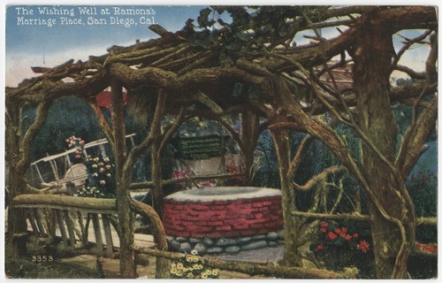 The Wishing Well at Ramona's Marriage Place, San Diego, Cal