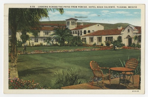 Looking across the patio from porche, Hotel Agua Caliente, Tijuana, Mexico