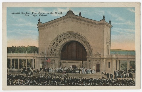 Largest outdoor pipe organ in the world, San Diego, Cal