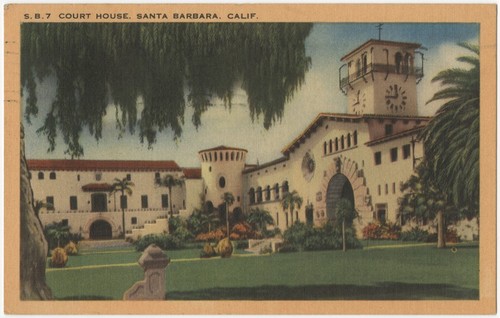 Court House, Santa Barbara, Calif