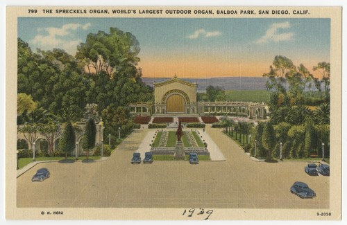 The Spreckels organ, world's largest outdoor organ, Balboa Park, San Diego, Calif