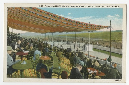 Agua Caliente Jockey Club and Race Track, Agua Caliente, Mexico