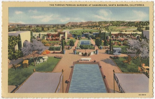 The Famous Persian Gardens at Samarkand, Santa Barbara, California