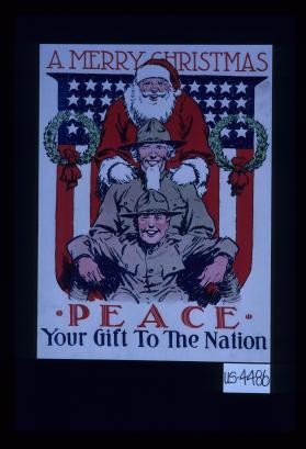 A Merry Christmas. Peace - your gift to the nation