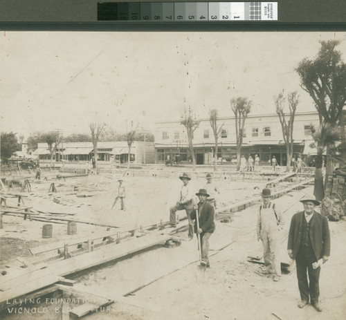 Laying foundation for Vignolo Block, Turlock, Cal