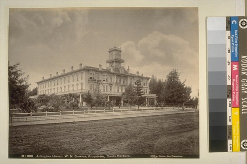 Arlington House. W.N. Cowles, Proprietor, Santa Barbara.--B1308