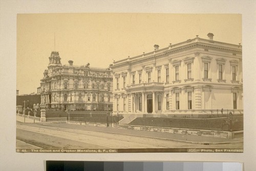 The Colton and Crocker Mansions, S. F. [San Francisco] Cal[ifornia]