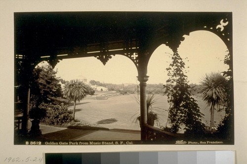 Golden Gate Park from Music Stand, S.F. [San Francisco] Cal[ifornia]