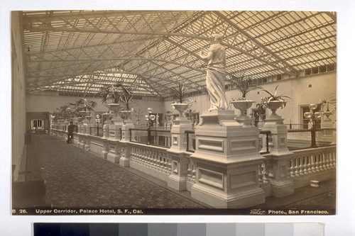 Upper Corridor, Palace Hotel, S F [San Francisco], Cal. Taber Photo. B 26