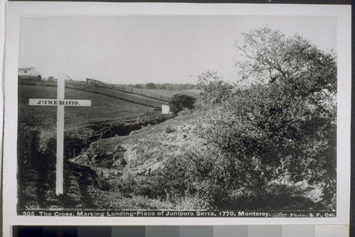 The Cross, Marking Landing-Place of Junipero Serra, 1770, Monterey. Taber Photo. [Original in AX.]