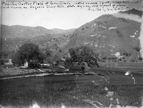 """Old Joe Carter Place,"" Three Rivers, Calif.; Later Cider Mill"