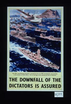 The downfall of the dictators is assured. The Allies overwhelming sea-power is proved by the use of 850 merchantmen and warships, in the invasion of North Africa. Part of the huge convoy passing the Rock of Gibraltar