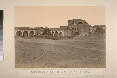 Mission, San Juan Capistrano. Los Angeles County, California, established Nov. 1st, 1776