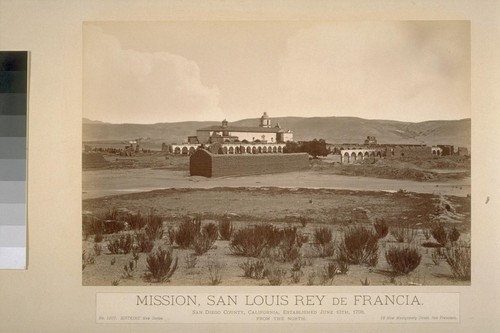 Mission, San Louis Rey de Francia. San Diego County, California, established June 13th, 1798. From the north