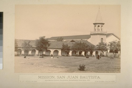 Mission, San Juan Bautista. San Benito County, established June 24th, 1797