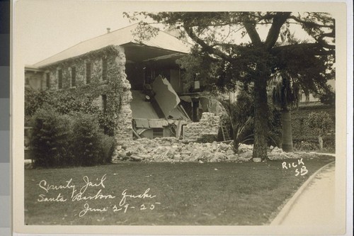County Jail, Santa Barbara Quake, June 29-25 [June 29, 1925]