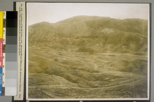 A portion of Death Valley, Cal., showing Mount Blanco, the great borax deposit. This is the white mountain in the center of the picture