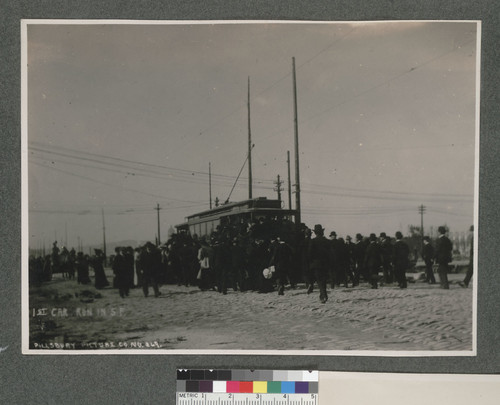 1st car run in S.F. [Electric trolley streetcar.]