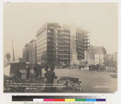 Palace Hotel, built 1874, Monadnock Building, in course of construction, Examiner Building, demolished by dynamite. May 12, 1906. [Market St. at Third.]