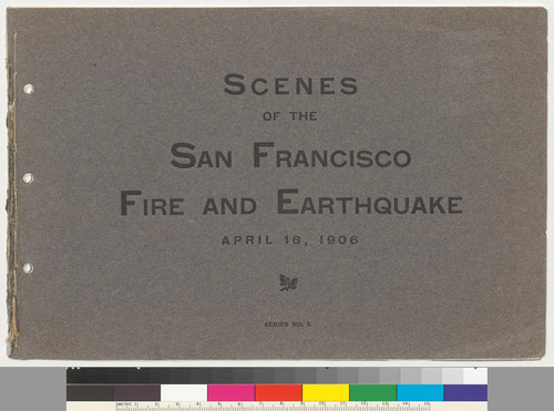 Scenes of the San Francisco fire and earthquake, April 18, 1906. Series no. 1