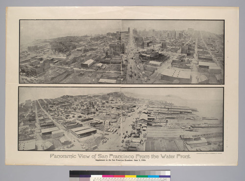 Panoramic view of San Francisco from the watefront. Supplement to the San Francisco Examiner, June 3, 1906. [Two images on print.]
