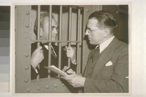 Tom Mooney & H.R. Hill, Post Enquirer reporter at S.F. [i.e. San Francisco] Jail, May 19, 1933, on occasion [of] Mooney's return from San Quentin for trial before Louis Ward on old indictment in bomb murders other than the one on wh [i.e. which] he was or