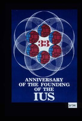 33 - anniversary of the founding of the IUS