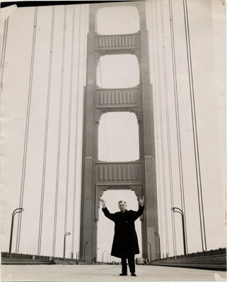 [Joseph B. Strauss standing on the Golden Gate Bridge]