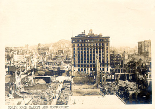 [San Francisco in ruins after the 1906 earthquake and fire, view north from Market and Montgomery street]