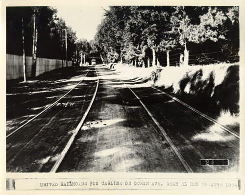 United Railroads #12 car line on Ocean Ave. near El Rey Theatre, 1908