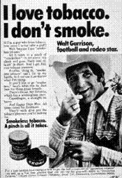 I love tobacco. I don't smoke. Walt Garrison, football and rodeo star —  Calisphere